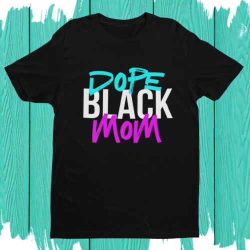 Dope Mom Tee