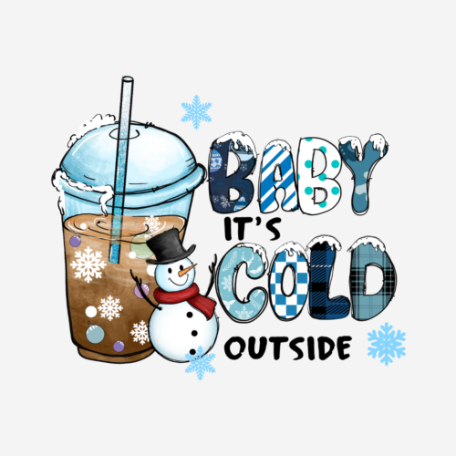 Baby It’s Cold Outside – Christmas – DTF Transfer