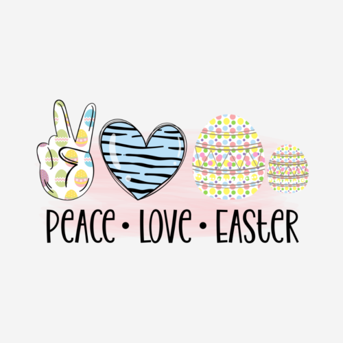 Love, Peace & Easter – DTF Transfer