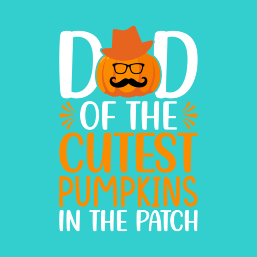 Dad Of The Cutest Pumpkin – Halloween – DTF Transfer