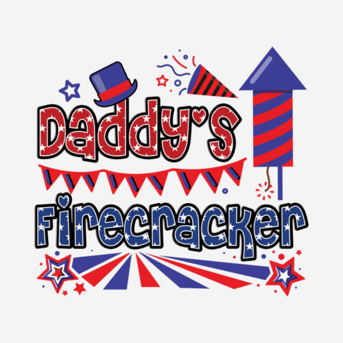 Daddy’s Firecreacker – 4th Of July – DTF Transfer