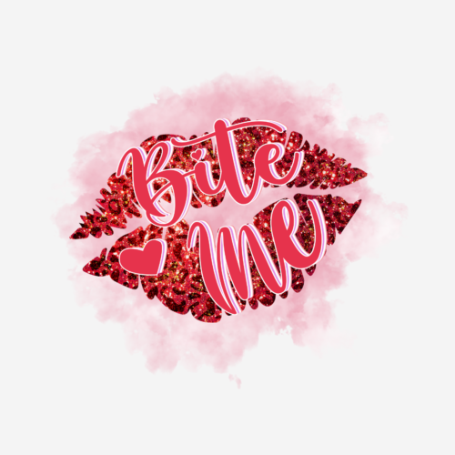 Bite Me – Valentines – DTF Transfer