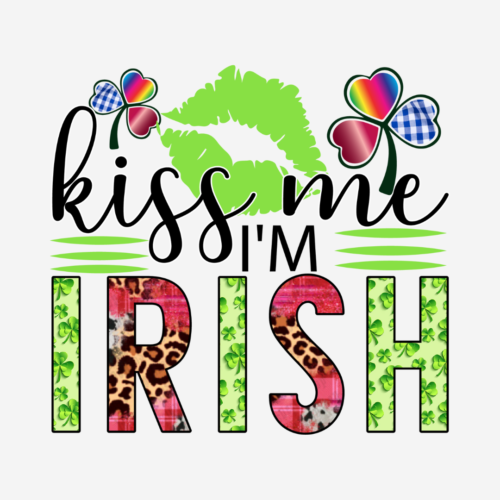 Kiss Me I’m Irish – St. Patrick’s – DTF Transfer